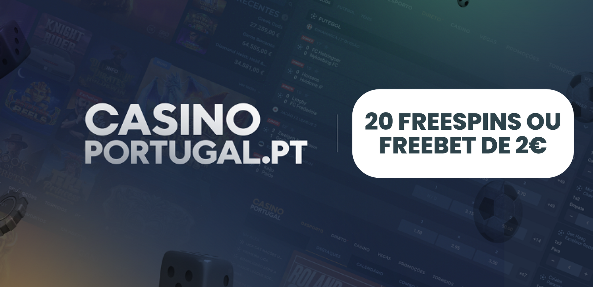 Casino Portugal: Ganhe 20 Freespins ou uma Freebet de 2€ sem depositar
