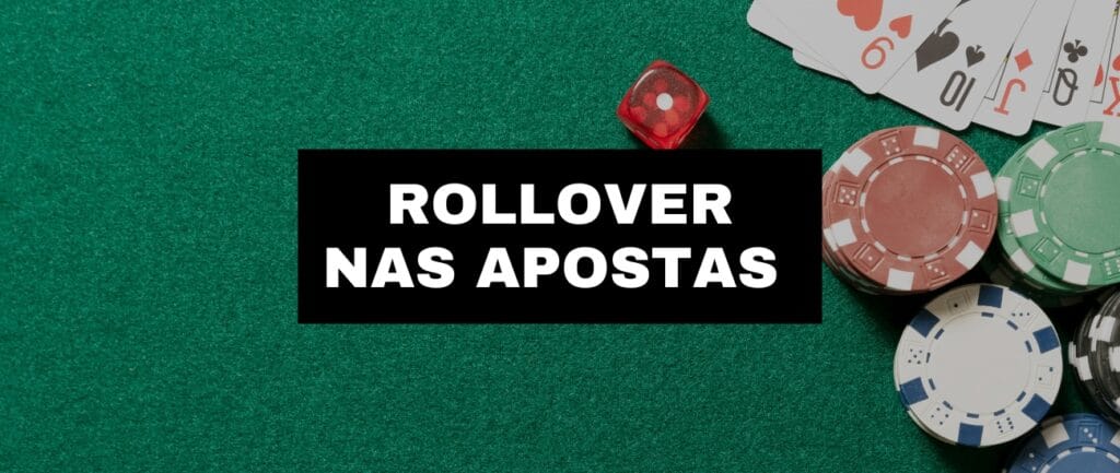 O que é Rollover? Como funciona e casas com baixo Rollover (2026)